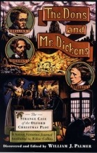 William J. Palmer - The Dons and Mr. Dickens: The Strange Case of the Oxford Christmas Plot; A Secret Victorian Journal, Attributed to Wilkie Collins