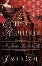 Jessica Dall - The Copper Rebellion