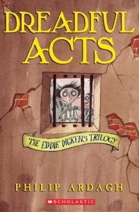 Philip Ardagh - Dreadful Acts