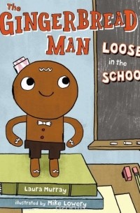 The Gingerbread Man Loose in the School