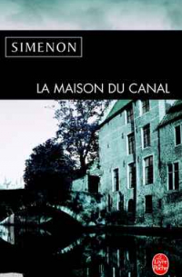 Georges Simenon - La Maison du canal