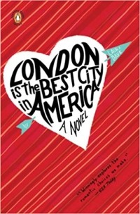 Laura Dave - London Is the Best City in America