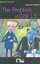Жак Фатрелл - The Problem of Cell 13