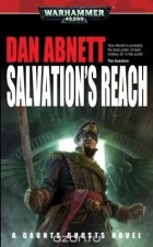 Dan Abnett - Salvation&#039;s Reach (Gaunt&#039;s Ghosts)