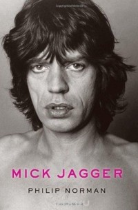 Philip Norman - Mick Jagger