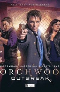  - Torchwood: Outbreak