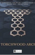 James Goss - Torchwood: The Torchwood Archive