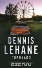 Dennis Lehane - Coronado