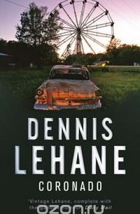 Dennis Lehane - Coronado