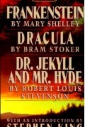 Frankenstein, Dracula, Dr. Jekyll and Mr. Hyde