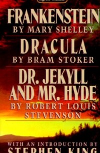 Frankenstein, Dracula, Dr. Jekyll and Mr. Hyde