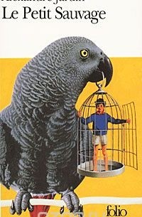 Alexandre Jardin - Le Petit Sauvage