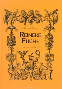 Johann Wolfgang von Goethe - Reineke Fuchs