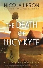Nicola Upson - The Death of Lucy Kyte
