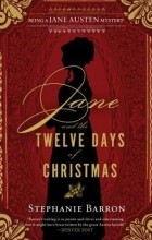Stephanie Barron - Jane and the Twelve Days of Christmas