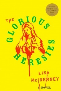 Лиза МакИнерни - The Glorious Heresies