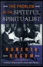 Roberta Rogow - The Problem of the Spiteful Spiritualist
