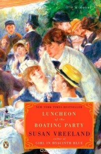 Susan Vreeland - Luncheon of the Boating Party