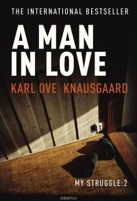 Карл Уве Кнаусгорд - A Man in Love