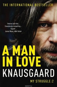 Карл Уве Кнаусгорд - A Man In Love