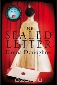 Emma Donoghue - The Sealed Letter