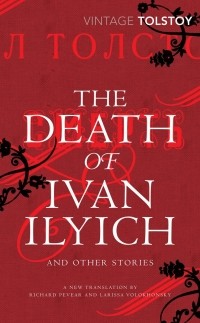 Leo Tolstoy - The Death of Ivan Ilyich and Other Stories (сборник)