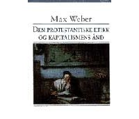 Max Weber - Den protestantiske etikk og kapitalismens ånd