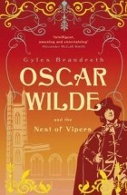 Gyles Brandreth - Oscar Wilde and the Nest of Vipers
