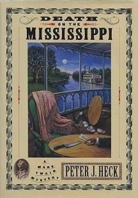 Peter J. Heck - Death on the Mississippi