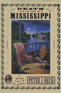 Peter J. Heck - Death on the Mississippi