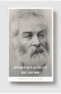 Walt Whitman - Specimen Days & Collect