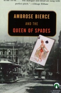 Окли Холл - Ambrose Bierce and the Queen of Spades