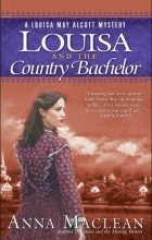  - Louisa and the Country Bachelor