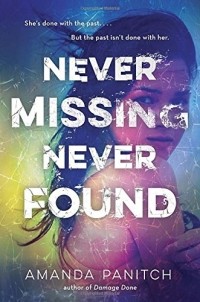 Аманда Панич - Never Missing Never Found