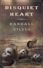 Randall Silvis - Disquiet Heart