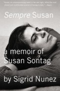 Сигрид Нуньес - Sempre Susan: A Memoir of Susan Sontag