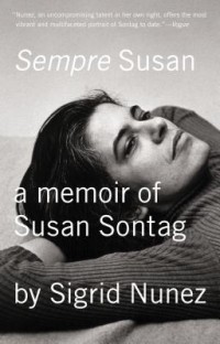 Сигрид Нуньес - Sempre Susan: A Memoir of Susan Sontag