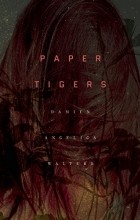 Damien Angelica Walters - Paper Tigers