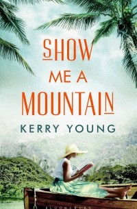 Керри Янг - Show Me A Mountain