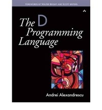 Andrei Alexandrescu - The D Programming Language