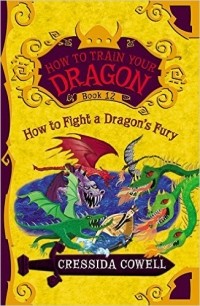 Cressida Cowell - How to Fight a Dragon's Fury