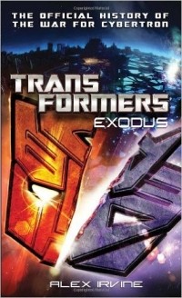 Алекс Ирвин - Transformers: Exodus