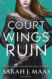 Sarah J. Maas - A Court of Wings and Ruin
