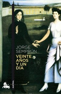 Jorge Semprun - Veinte Anos Y Un Dia
