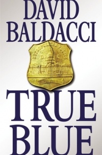 David Baldacci - True Blue