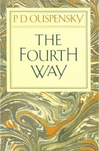 Пётр Успенский - The Fourth Way