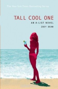 Zoey Dean - The A-List #4: Tall Cool One