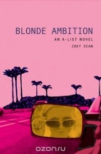 Zoey Dean - The A-List #3: Blonde Ambition