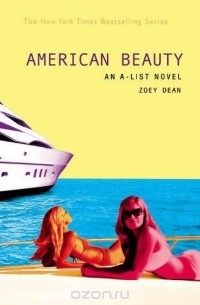 Zoey Dean - The A-List #7: American Beauty