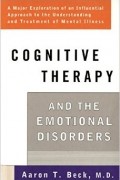 Аарон Т. Бек - Cognitive Therapy and the Emotional Disorders